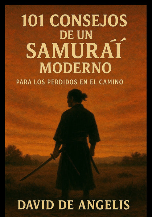 101 Consejos de un Samurái moderno (Traducido)