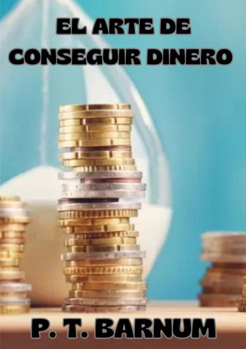 El arte de conseguir dinero (traducido)