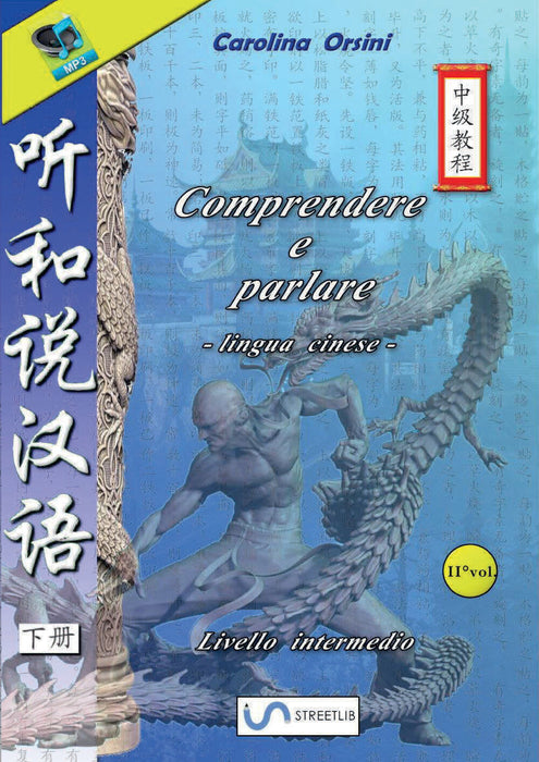 Comprendere e parlare - lingua cinese - livello intermedio volume 1