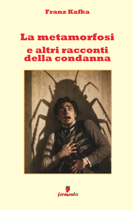 La metamorfosi e altri racconti della condanna