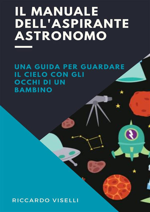 Il manuale dell'aspirante astronomo