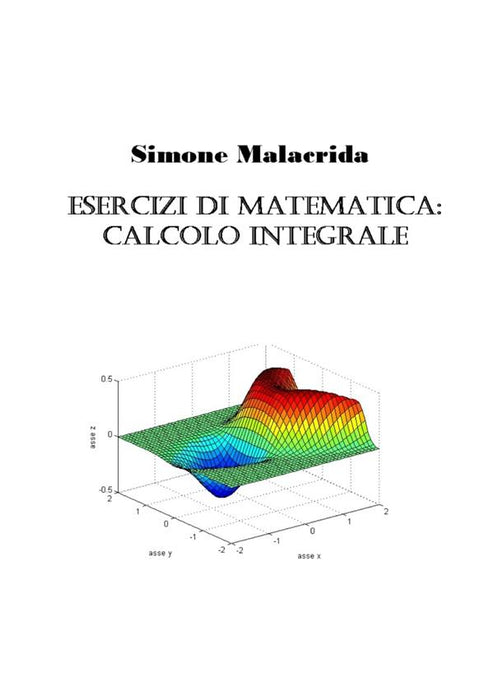 Esercizi di matematica: calcolo integrale