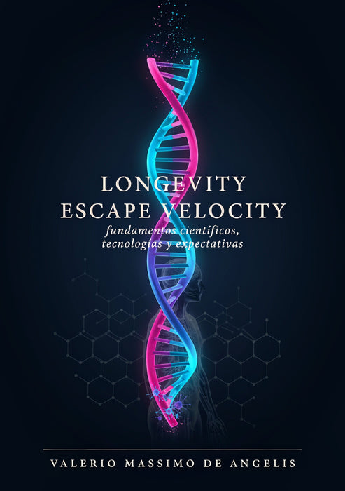 Longevity Escape Velocity: fundamentos científicos, tecnologías y expectativas