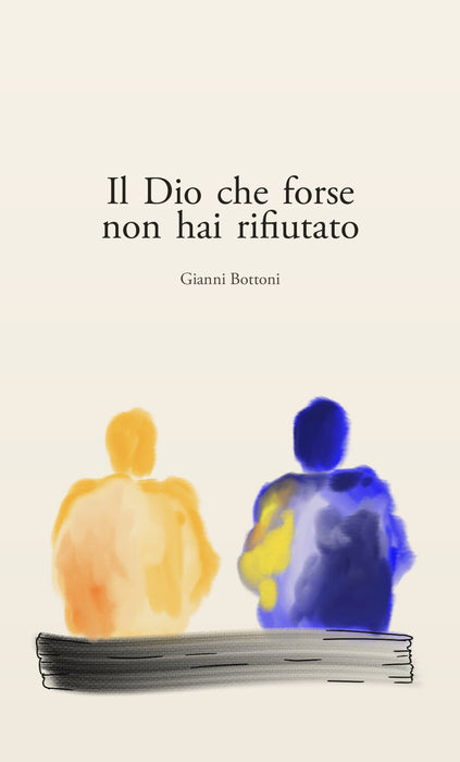 Il Dio che forse non hai rifiutato