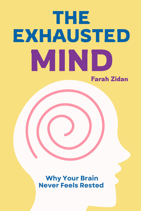 The Exhausted Mind