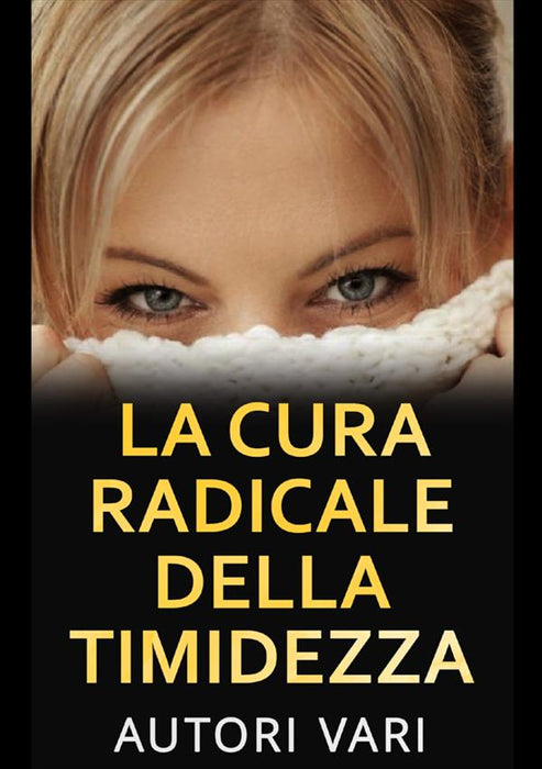 La cura radicale della Timidezza