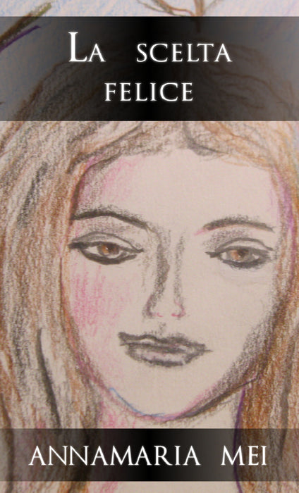 La scelta felice