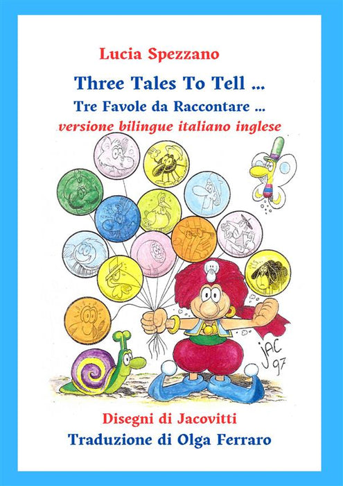 Three Tales to Tell ... Tre Favole da Raccontare ...