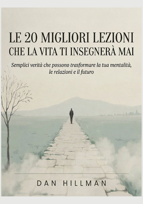 Le 20 migliori lezioni che la vita ti insegnerà mai