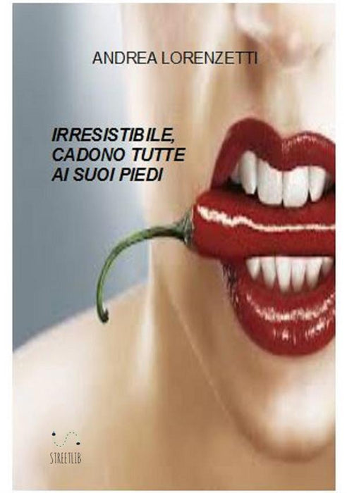 Irresistibile, cadono tutte ai suoi piedi