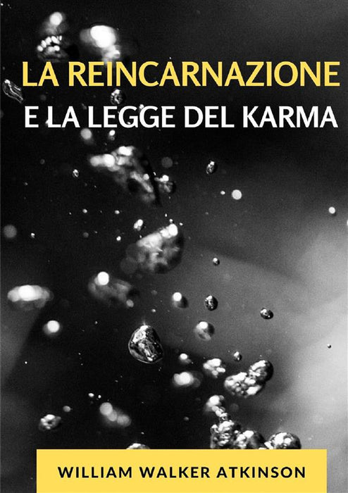 La reincarnazione e la legge del karma (tradotto)