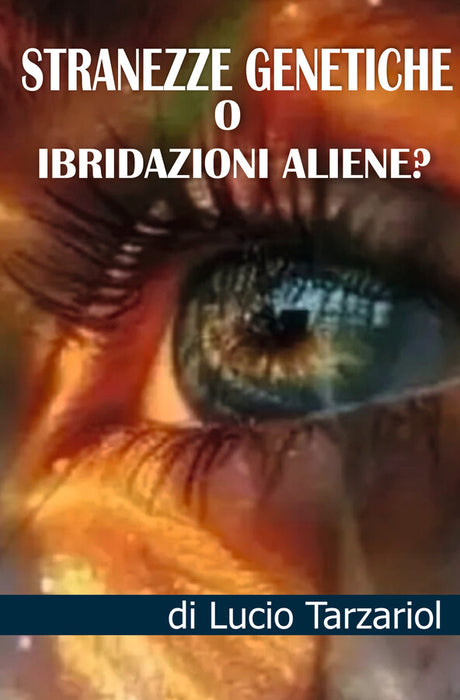 Stranezze genetiche o ibridazioni aliene?