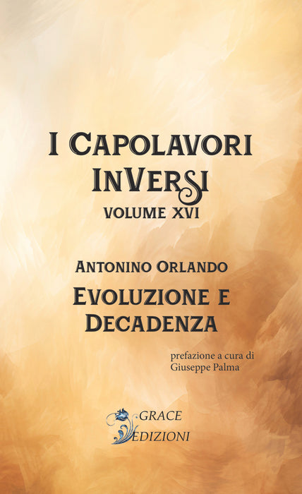 I Capolavori InVersi XVI: Evoluzione e decadenza