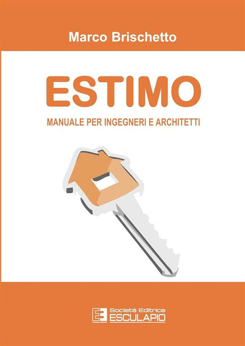 Estimo. Manuale per ingegneri e architettiEstimo. Manuale per ingegneri ed architetti