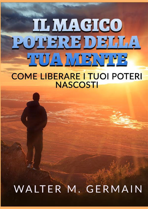 Il Magico Potere della tua Mente