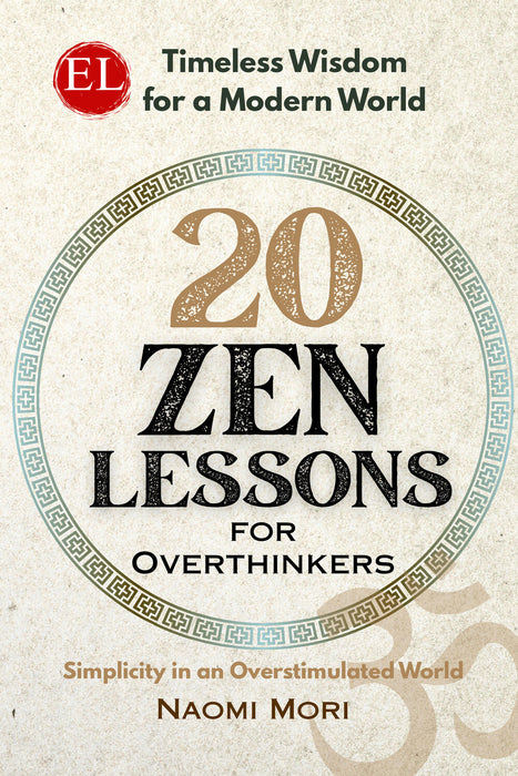 20 Zen Lessons For Overthinkers