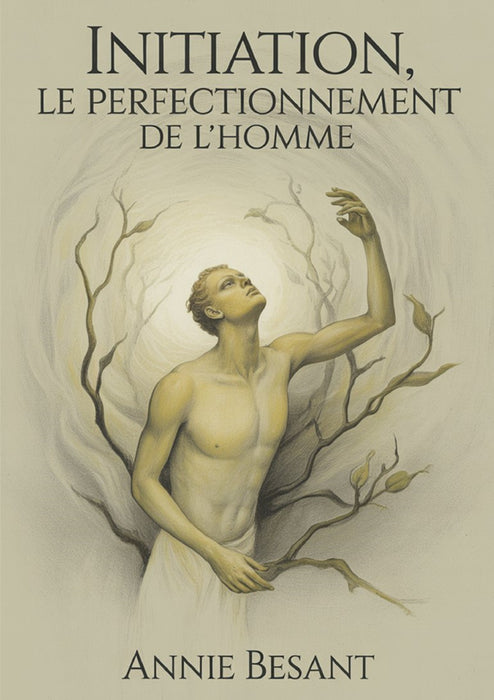 Initiation, le perfectionnement de l'homme (traduit)
