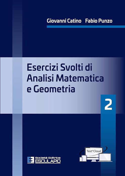 Esercizi svolti di analisi matematica e geometria 2