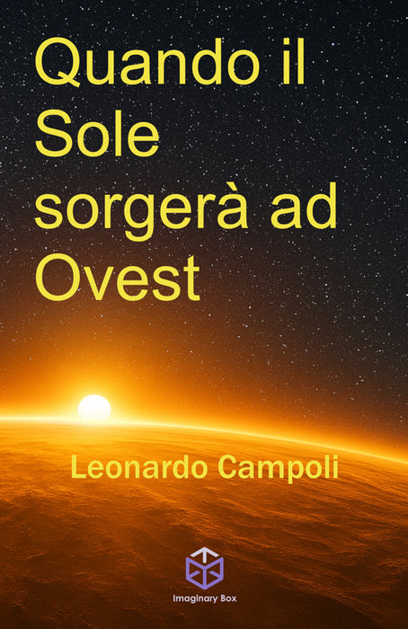 Quando il sole sorgerà ad ovest