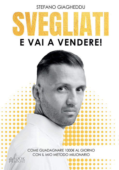 Svegliati...e vai a vendere!