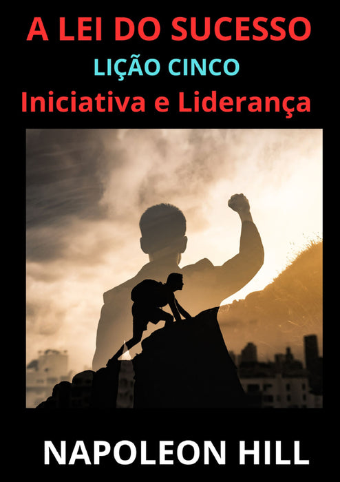 A Lei do Sucesso - Lição Cinco