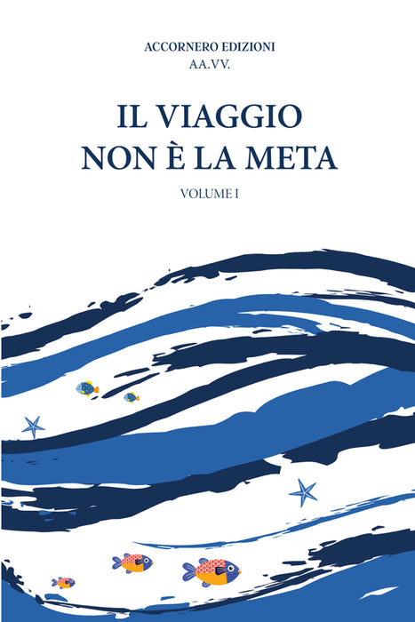 Il viaggio non è la meta Vol. I
