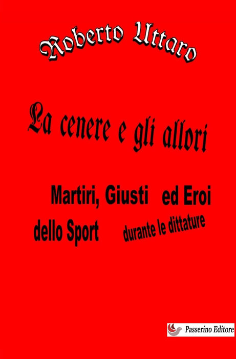 La cenere e gli allori