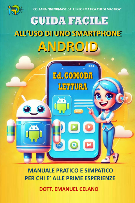 Guida Facile all'uso di uno Smartphone Android