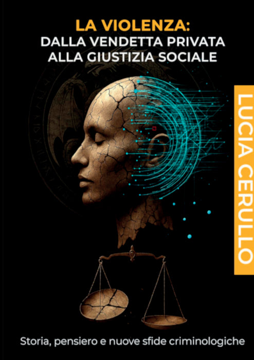 La violenza. Dalla vendetta privata alla giustizia sociale