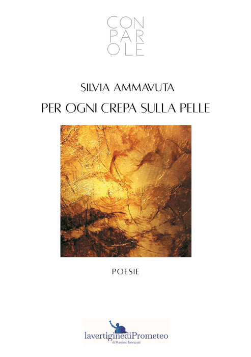 Per ogni crepa sulla pelle