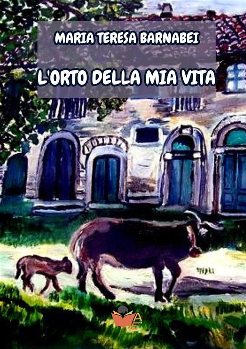 L'ORTO DELLA MIA VITA