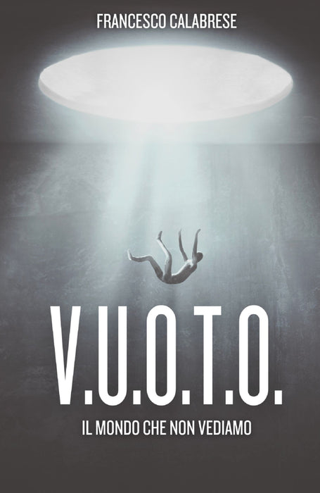 V.u.o.t.o.  Il mondo che non vediamo