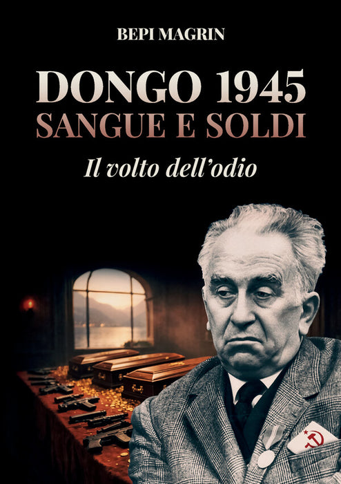 Dongo 1945 Sangue e Soldi