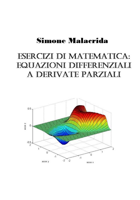 Esercizi di matematica: equazioni differenziali a derivate parziali
