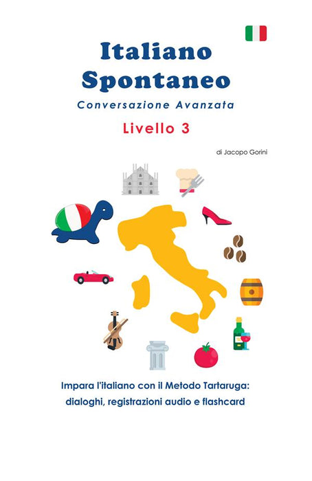 Italiano Spontaneo - Livello 3 Conversazione Avanzata