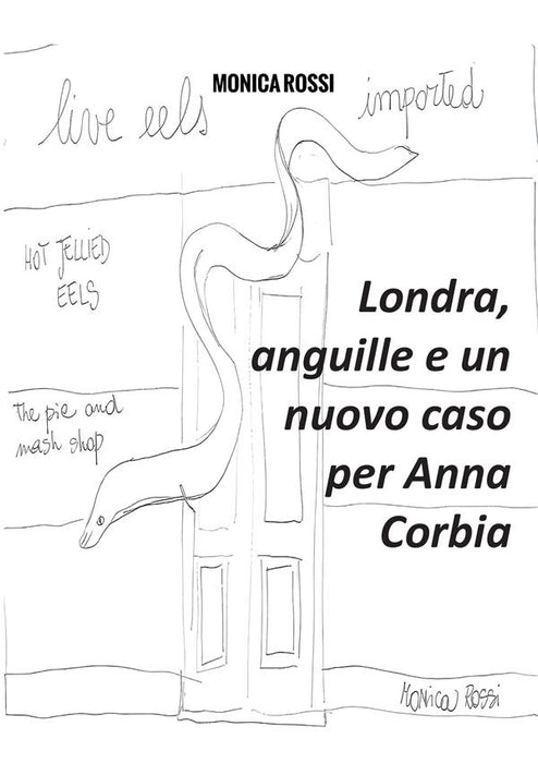 Londra, anguille e un nuovo caso per Anna Corbia