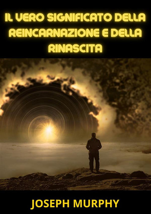 Il vero significato della Reincarnazione e della Rinascita