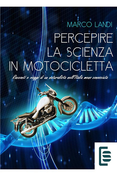 Percepire la scienza in motocicletta