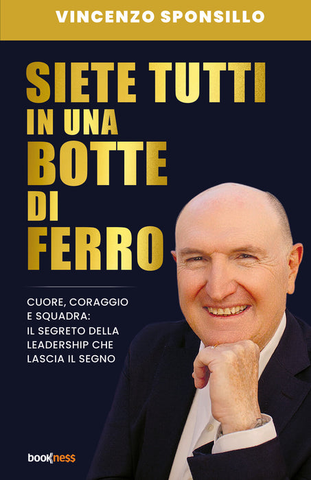 Siete tutti in una botte di ferro
