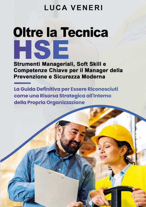Oltre la Tecnica HSE