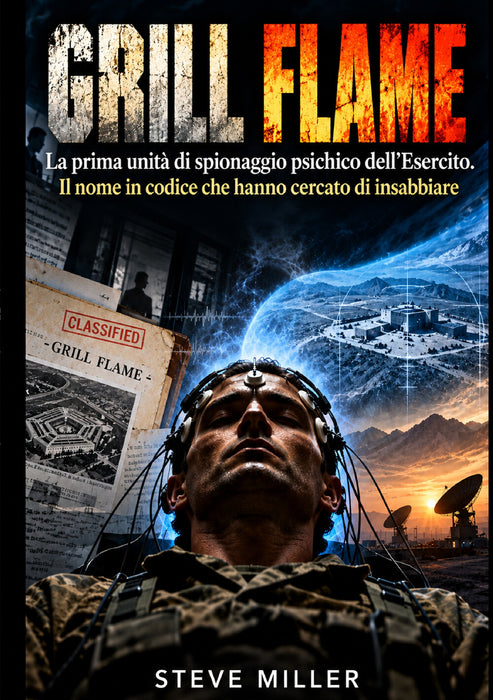 Grill Flame - La prima unità di spionaggio psichico dell'Esercito (Tradotto)