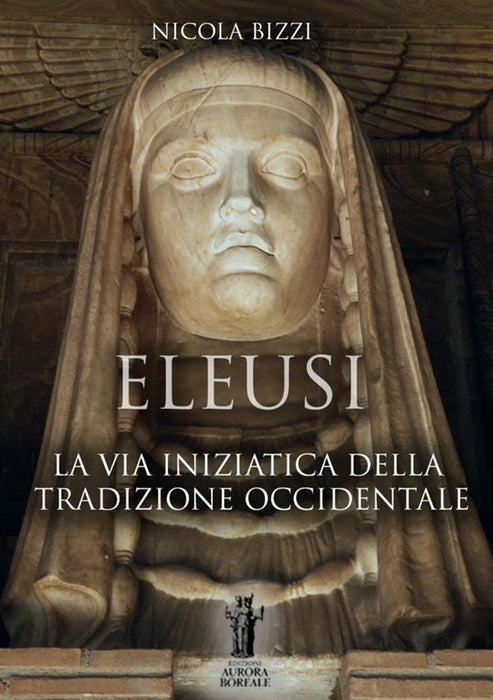 Eleusi: la via iniziatica della Tradizione Occidentale