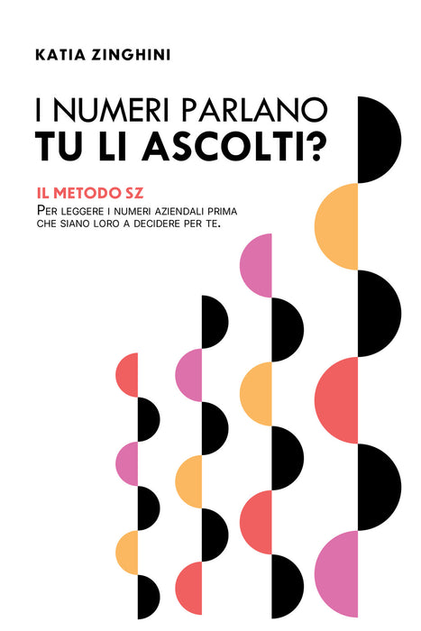 I NUMERI PARLANO. TU LI ASCOLTI?