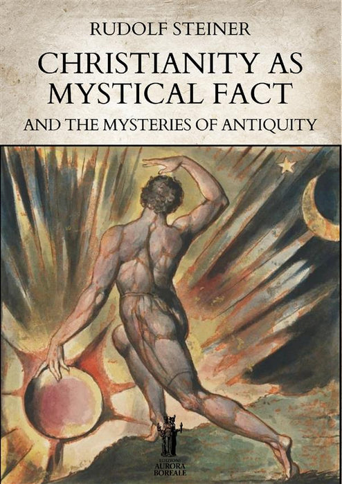 Christianity as Mystical Fact and the Mysteries of Antiquity