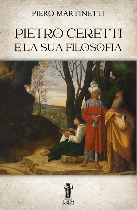 Pietro Ceretti e la sua filosofia