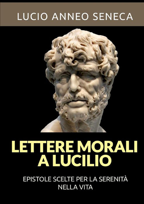 Lettere morali a Lucilio (Tradotto)