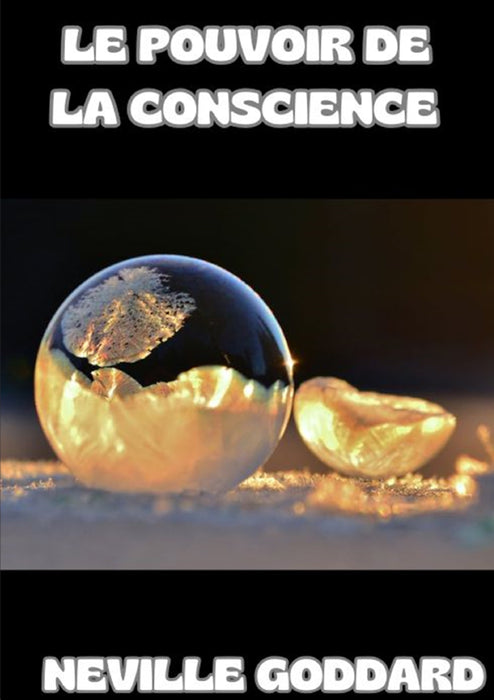 Le pouvoir de la conscience  (traduit)