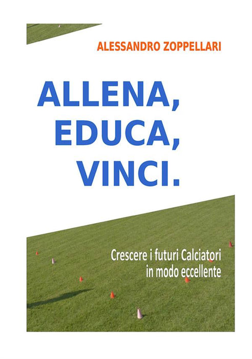 Allena, Educa, Vinci.