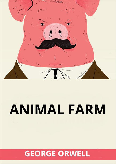 Animal Farm (Unabridged edition)