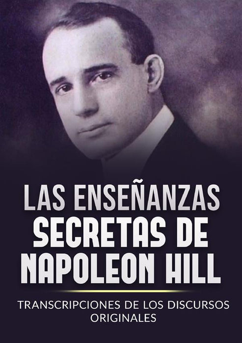Las Enseñanzas Secretas de Napoleon Hill